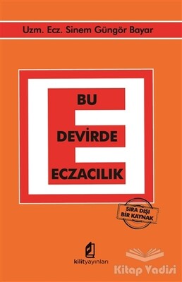 Bu Devirde Eczacılık - Kilit Yayınları