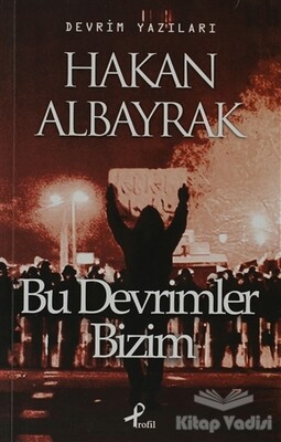 Bu Devrimler Bizim - Profil Kitap