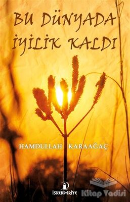 Bu Dünyada İyilik Kaldı - 1