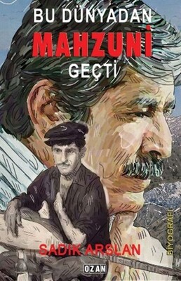 Bu Dünyadan Mahzuni Geçti - Ozan Yayıncılık