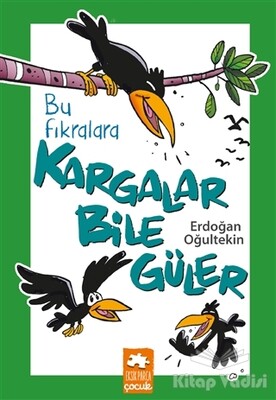 Bu Fıkralara Kargalar Bile Güler - Eksik Parça Yayınları