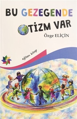 Bu Gezegende Otizm Var - Eğiten Kitap