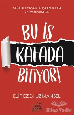 Bu İş Kafada Bitiyor! - Nemesis Kitap