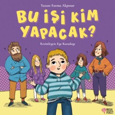 Bu İşi Kim Yapacak - Masalperest Yayınevi