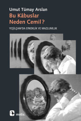 Bu Kabuslar Neden Cemil? - Metis Yayınları