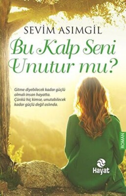 Bu Kalp Seni Unutur mu? - Hayat Yayınları