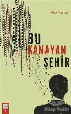 Bu Kanayan Şehir - Final Kültür Sanat Yayınları