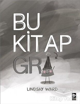 Bu Kitap Gri - Bilgi Yayınevi