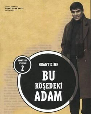 Bu Köşedeki Adam - Hrant Dink Vakfı Yayınları