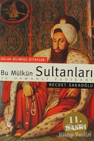 Oğlak Yayınları - Bu Mülkün Sultanları