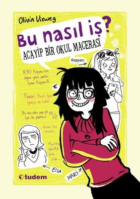 Bu Nasıl İş? - Acayip Bir Okul Macerası - Tudem Yayınları