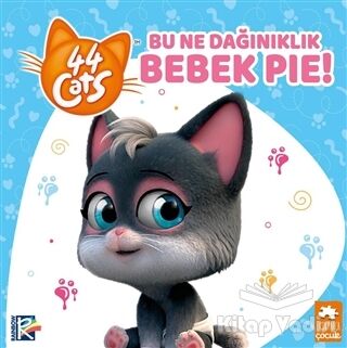 Bu Ne Dağınıklık Bebek Pie! - 44 Cats - 1