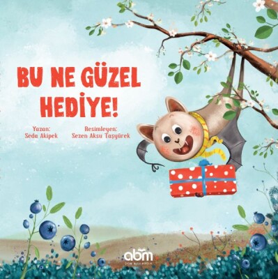 Bu Ne Güzel Hediye - Abm Yayınevi