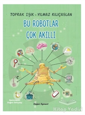 Bu Robotlar Çok Akıllı - Doğan Egmont