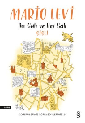 Bu Salı ve Her Salı Şişli - Gördüklerimiz Göremediklerimiz 2 - Everest Yayınları