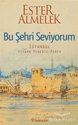 Bu Şehri Seviyorum - İnkılap Kitabevi