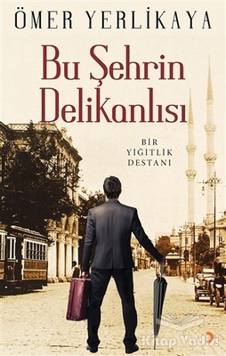 Bu Şehrin Delikanlısı - Cinius Yayınları