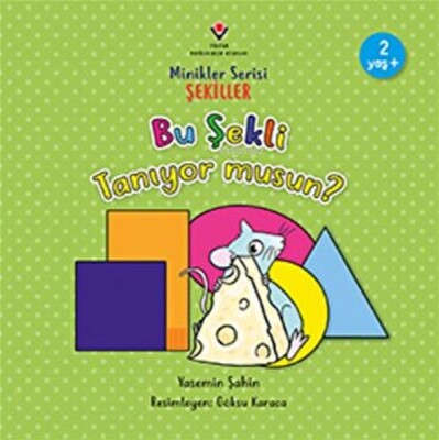 Bu Şekli Tanıyor musun? - Minikler Serisi Şekiller - Tübitak Yayınları