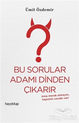 Bu Sorular Adamı Dinden Çıkarır - Hayy Kitap