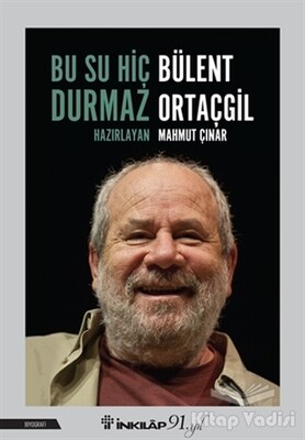 Bu Su Hiç Durmaz: Bülent Ortaçgil - İnkılap Kitabevi