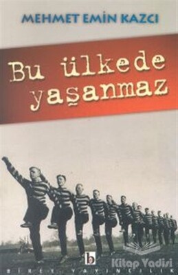 Bu Ülkede Yaşanmaz - Birey Yayıncılık