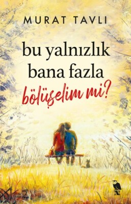 Bu Yalnızlık Bana Fazla Bölüşelim mi? - Nemesis Kitap