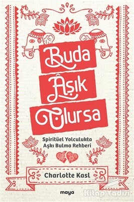 Buda Aşık Olursa - Maya Kitap