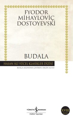Budala - Hasan Ali Yücel Klasikleri - İş Bankası Kültür Yayınları