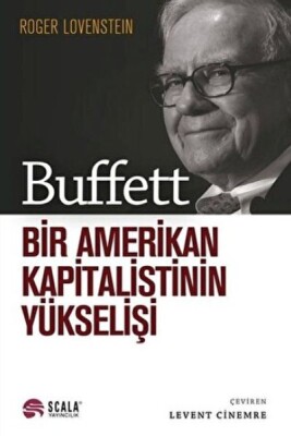 Buffett - Bir Amerikan Kapitalistinin Yükselişi - Scala Yayıncılık