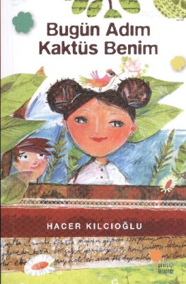 Bugün Adım Kaktüs Benim - Günışığı Kitaplığı