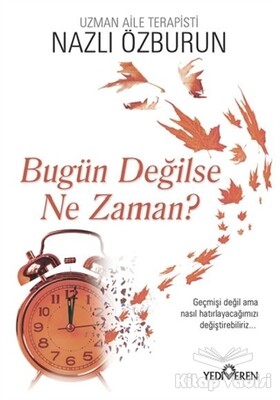 Bugün Değilse Ne Zaman? - Yediveren Yayınları