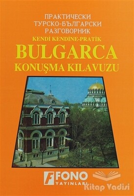 Bulgarca Konuşma Kılavuzu - Fono Yayınları