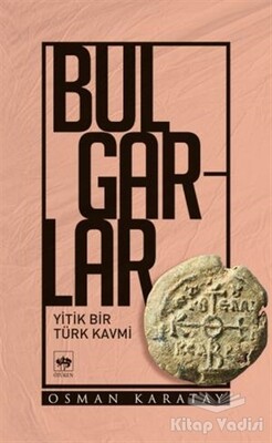 Bulgarlar - Ötüken Neşriyat