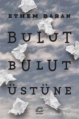 Bulut Bulut Üstüne - İletişim Yayınları