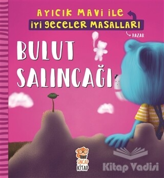 Bulut Salıncağı - Ayıcık Mavi İle İyi Geceler Masalları - Sincap Kitap