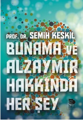 Bunama ve Alzaymır Hakkında Her Şey - İmge Kitabevi Yayınları