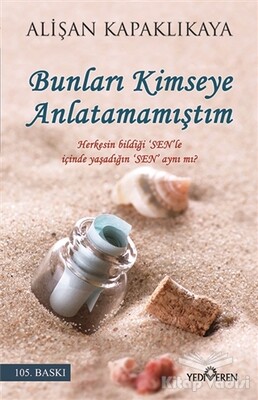 Bunları Kimseye Anlatamamıştım - Yediveren Yayınları