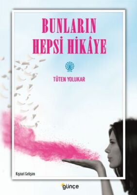 Bunların Hepsi Hikaye - 1