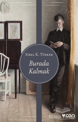 Burada Kalmak - Can Sanat Yayınları