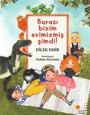 Burası Bizim Evimizmiş Şimdi! - Günışığı Kitaplığı