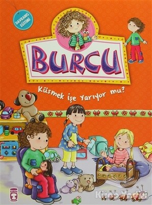 Burcu - Küsmek İşe Yarıyor mu? - Timaş Çocuk