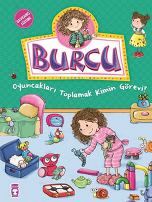 Burcu ve Ailesi - Oyuncakları Toplamak Kimin Görevi? - Timaş Çocuk