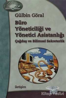 Büro Yöneticiliği ve Yönetici Asistanlığı - İletişim Yayınları