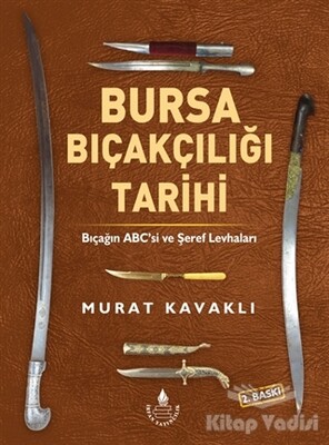 Bursa Bıçakçılığı Tarihi - İrfan Yayınları