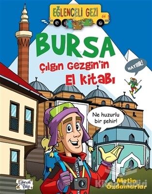 Bursa - Çılgın Gezgin'in El Kitabı - Eğlenceli Bilgi