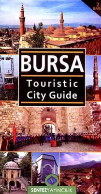 Bursa Touristic City Guide - Sentez Yayınları
