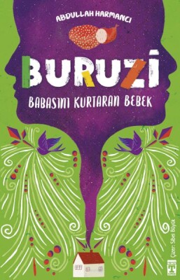 Buruzi - Babasını Kurtaran Bebek - İlk Genç Timaş