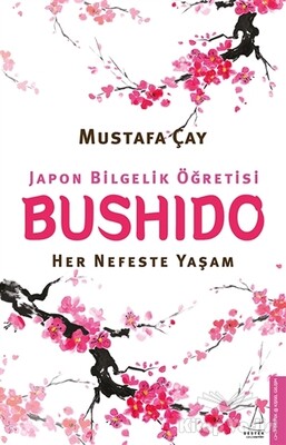 Bushido - Japon Bilgelik Öğretisi - Destek Yayınları