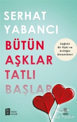 Bütün Aşklar Tatlı Başlar - Mona Kitap