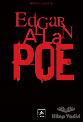 Bütün Hikayeleri: Edgar Allan Poe - İthaki Yayınları